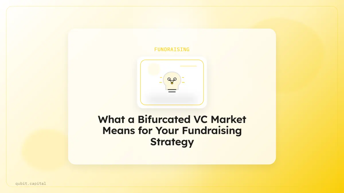 What a Bifurcated VC Market Means for Your Fundraising Strategy