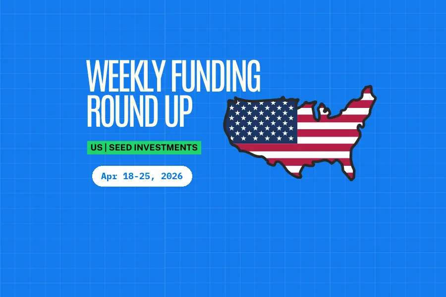 US Seed Weekly Funding Roundup (Apr 18-25, 2026): $136.3M Raised Across 8 Deals