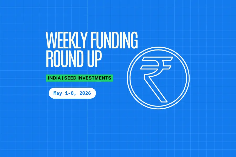 India Seed Weekly Funding Roundup (May 1-8, 2026): $8.8M Raised Across 2 Deals