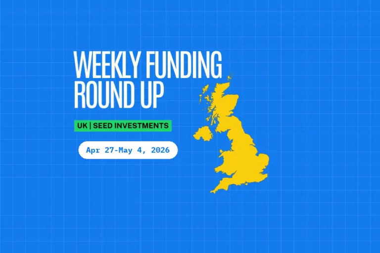 UK Seed Weekly Funding Roundup (Apr 27-May 4, 2026): $1.11B Raised Across 2 Deals