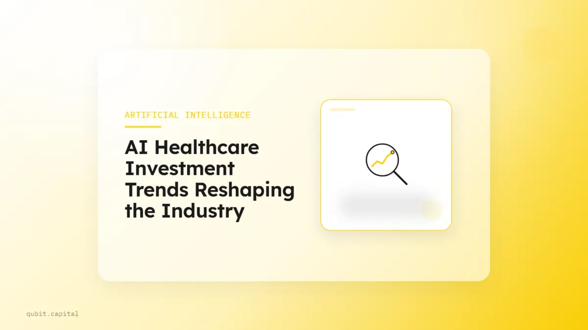 Healthcare AI Investment Trends: 6 Funding Shifts Reshaping the Sector