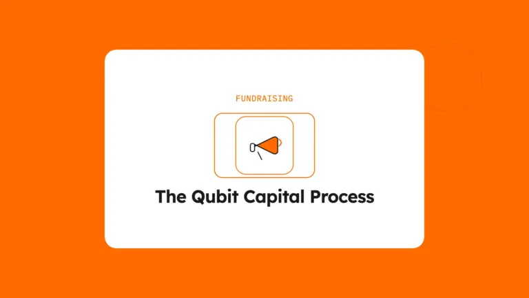 The Qubit Capital Process for Running a Raise