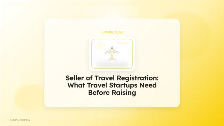 Seller of Travel Registration: What Travel Startups Need Before Raising