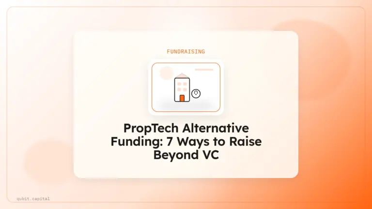 PropTech Alternative Funding: 7 Ways to Raise Beyond VC